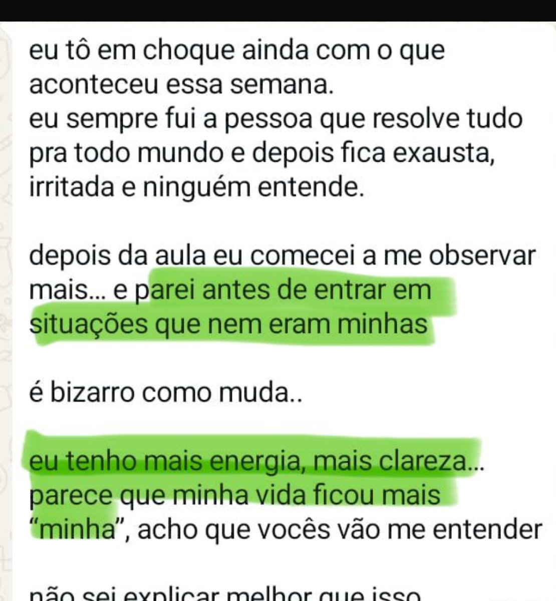 Relato sobre mais clareza, energia e capacidade de estabelecer limites